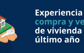 Experiencia de compra y venta de vivienda en el último año